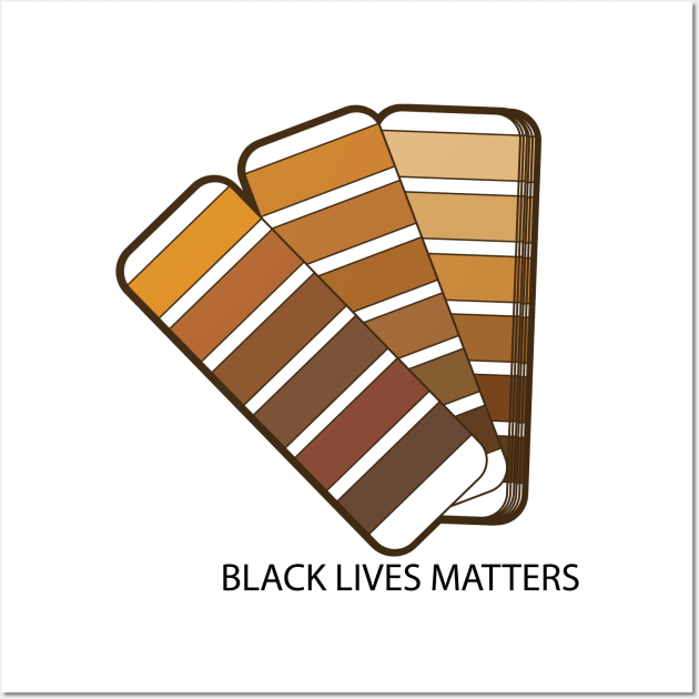 Black Lives matters-color chart Wall Art by God Given apparel